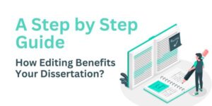 How Editing Benefits Your Dissertation